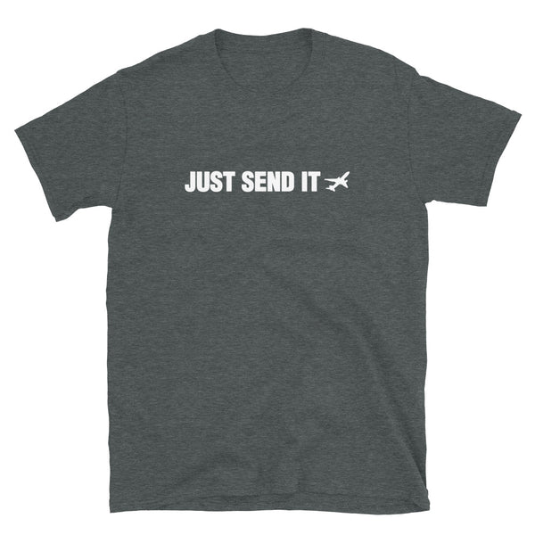 JUST SEND IT